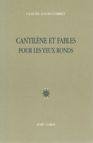 Couverture du livre Cantilènes et fables pour les yeux ronds