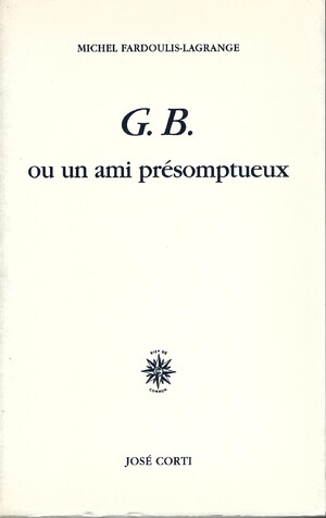 Couverture du livre G. B. ou un ami présomptueux