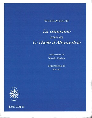 Couverture du livre La Caravane, suivi de Le cheik d’Alexandrie
