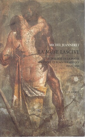 Couverture du livre La Muse lascive. Anthologie de la poésie érotique et pornographique française