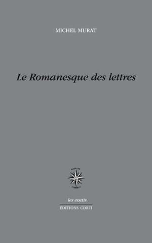 Couverture du livre Le Romanesque des lettres
