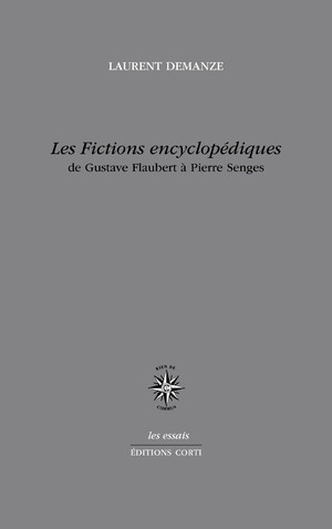 Couverture du livre Les Fictions encyclopédiques, de Gustave Flaubert à Pierre Senges