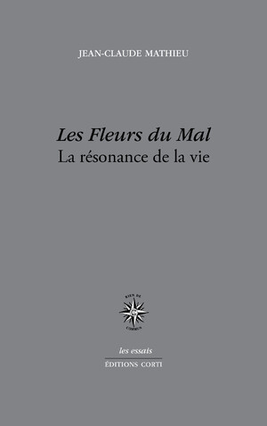 Couverture du livre Les Fleurs du Mal, la résonance de la vie
