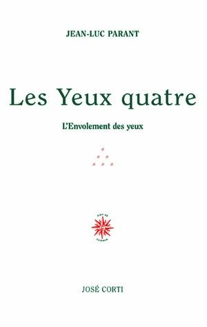 Couverture du livre Les Yeux quatre, L’envolement des yeux