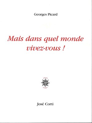 Couverture du livre Mais dans quel monde vivez-vous !