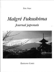 Couverture du livre Malgré Fukushima. Journal japonais