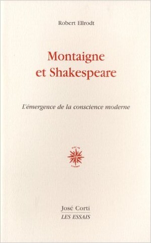 Couverture du livre Montaigne et Shakespeare, L’émergence de la conscience moderne