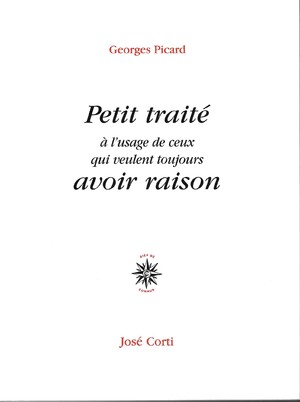 Couverture du livre Petit traité à l’usage de ceux qui veulent toujours avoir raison