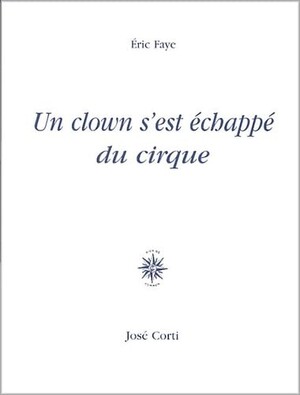 Couverture du livre Un clown s’est échappé du cirque