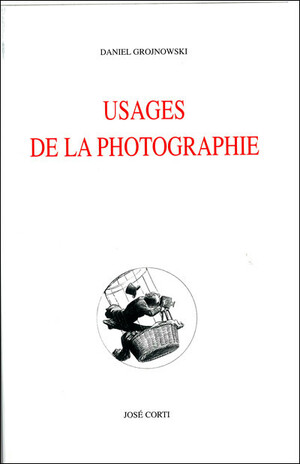 Couverture du livre Usages de la photographie. Vérités et croyances